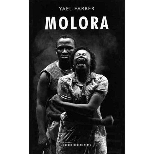 Molora: Based on the Oresteia by Aeschylus, Oberon Books Ltd