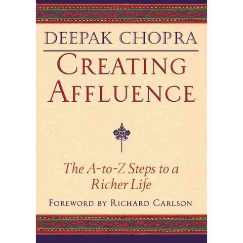 Creating Affluence: The A-To-Z Steps to a Richer Life, New World Library