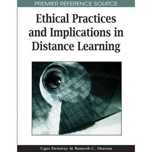 Ethical Practices and Implications in Distance Learning, Information Science Reference