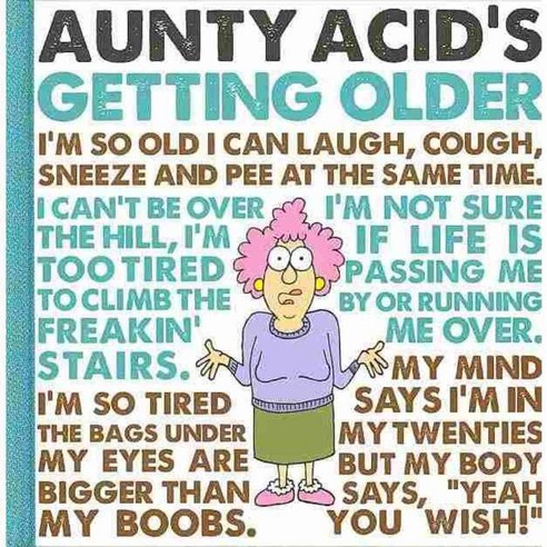 Aunty Acid''s Getting Older, Gibbs Smith