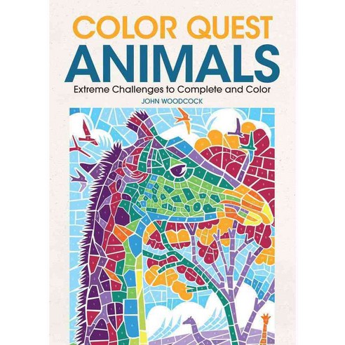 Color Quest Animals: Extreme Challenges to Complete and Color, Barrons Educational Series Inc