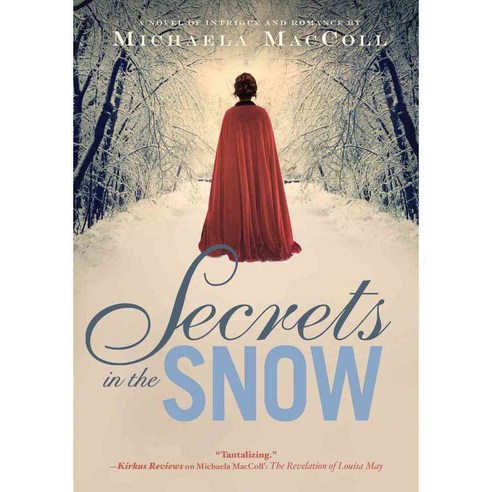 Secrets in the Snow: A Novel of Intrigue and Romance, Chronicle Books Llc