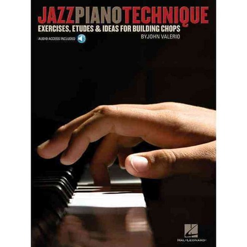 Jazz Piano Technique: Exercises Etudes & Ideas for Building Chops, Hal Leonard Corp