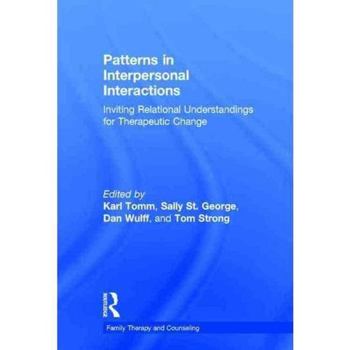 Patterns in Interpersonal Interactions: Inviting Relational Understandings for Therapeutic Change, Routledge