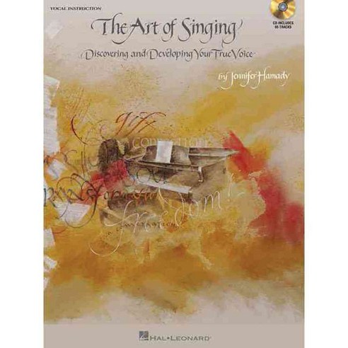 The Art of Singing: Discovering and Developing Your True Voice, Hal Leonard Corp