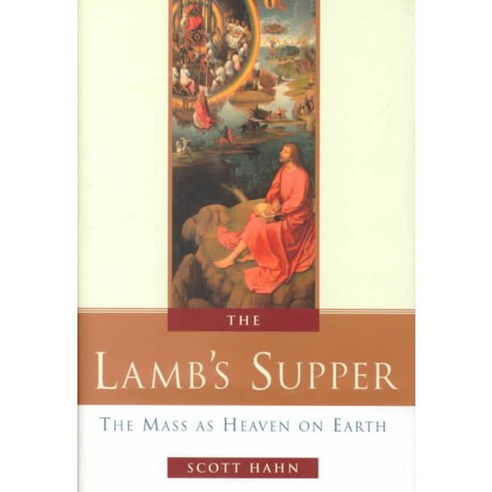 The Lamb''s Supper: The Mass As Heaven on Earth, Image Books