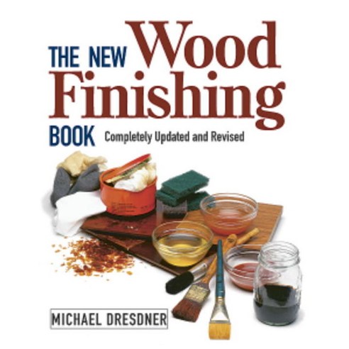 The New Wood Finishing Book, Taunton Pr