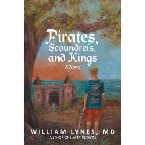 Pirates Scoundrels and Kings, Iuniverse Inc
