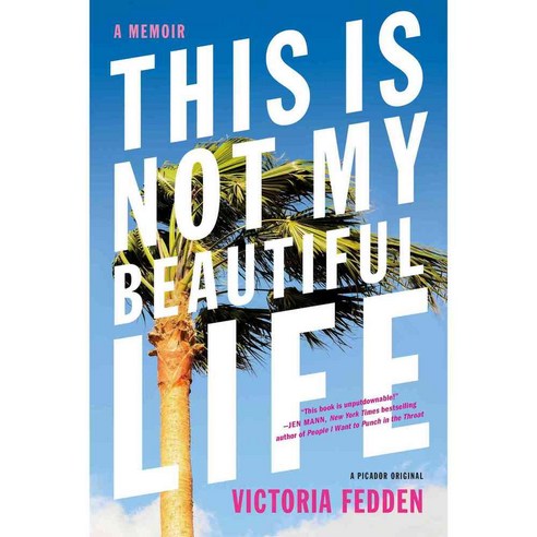 This Is Not My Beautiful Life, Picador USA