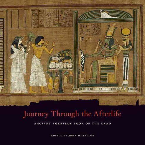Journey Through the Afterlife: Ancient Egyptian Book of the Dead 페이퍼북, Harvard Univ Pr
