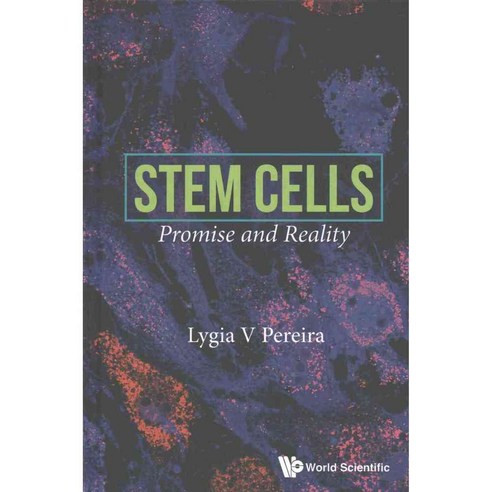 Stem Cells: Promise and Reality 양장, World Scientific Pub Co Inc