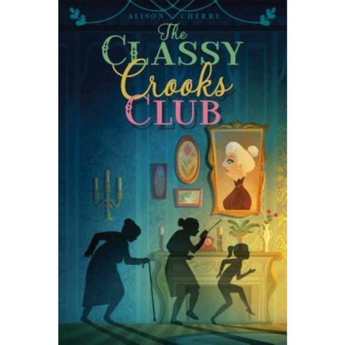 The Classy Crooks Club Hardcover, Aladdin Paperbacks