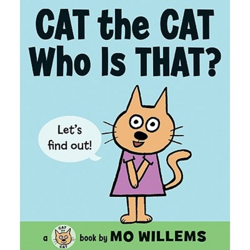 Cat the Cat Who Is That? Library Binding, Balzer & Bray/Harperteen
