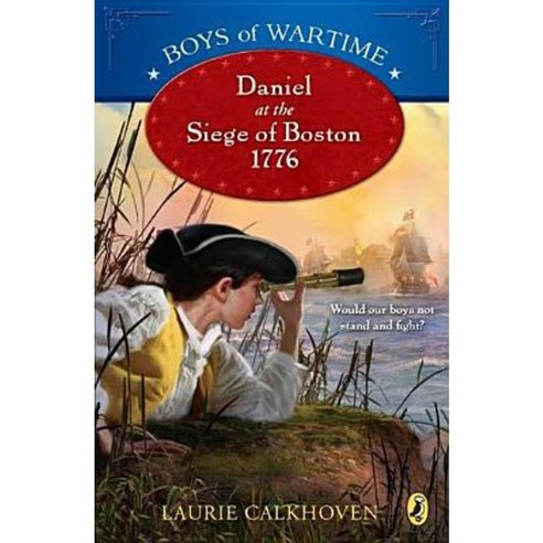Daniel at the Siege of Boston 1776 Paperback, Puffin Books