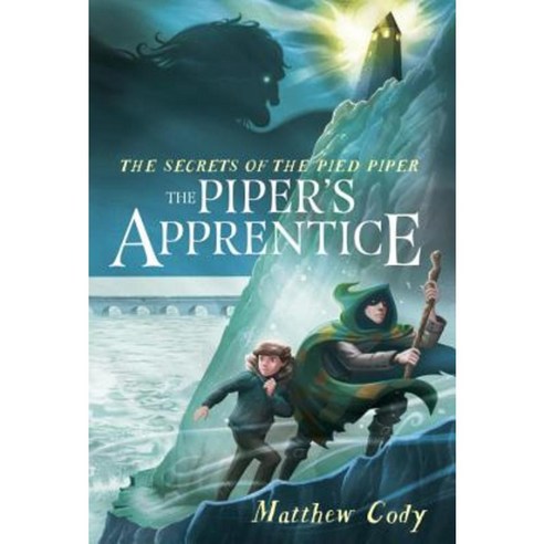 The Secrets of the Pied Piper 3: The Piper''s Apprentice Hardcover, Alfred A. Knopf Books for Young Readers