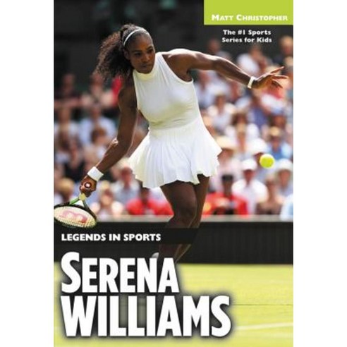 Serena Williams: Legends in Sports Paperback, Little, Brown Books for Young Readers