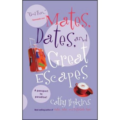 Mates Dates and Great Escapes Paperback, Simon Pulse