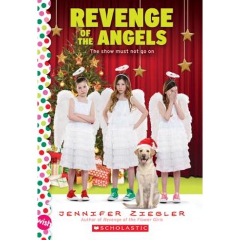 Revenge of the Angels: A Wish Novel Paperback, Scholastic Press