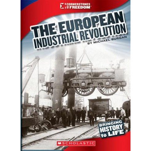 The European Industrial Revolution Library Binding, Scholastic