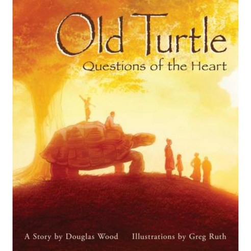 Old Turtle: Questions of the Heart Hardcover, Scholastic Press