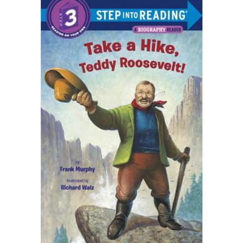 Take a Hike Teddy Roosevelt! Paperback, Random House Books for Young Readers