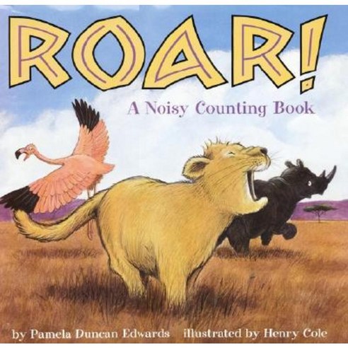 Roar!: A Noisy Counting Book Hardcover, Katherine Tegen Books