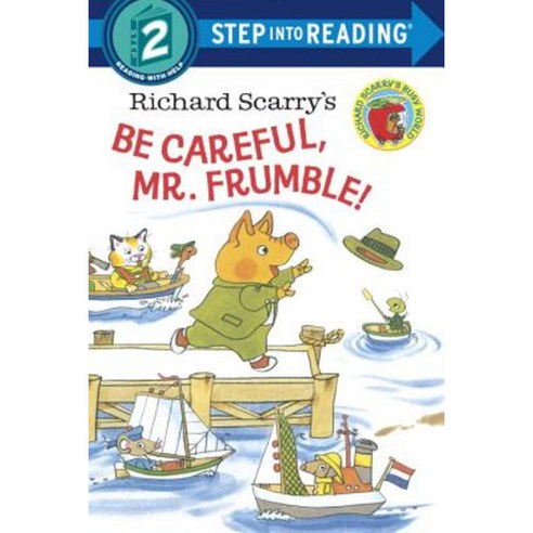 Richard Scarry''s Be Careful Mr Frumble!:, Random House Books for Young..