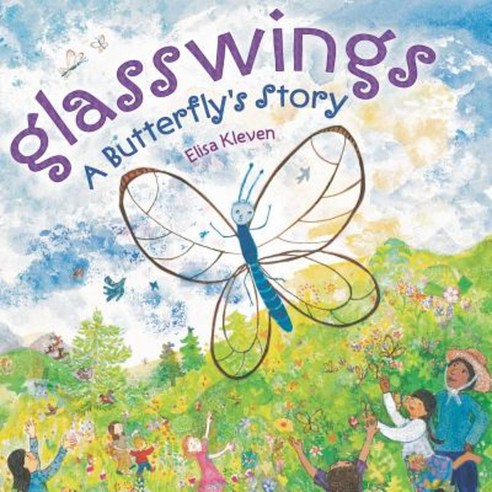 Glasswings: A Butterfly''s Story Hardcover, Dial Books