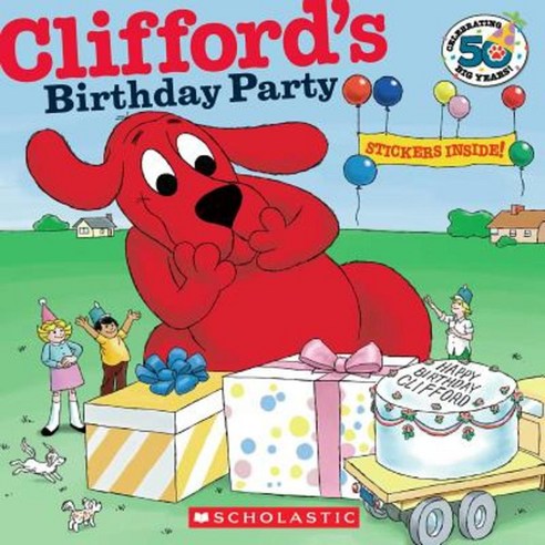Clifford''s Birthday Party (50th Anniversary Edition), Scholastic Inc.