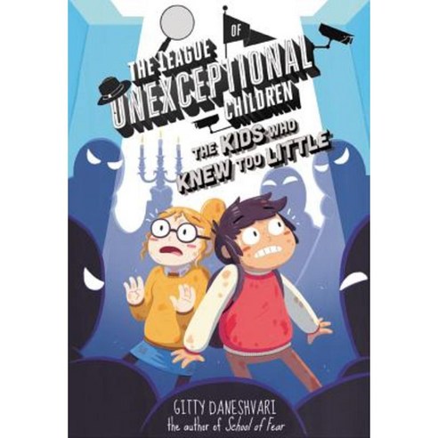 The League of Unexceptional Children: The Kids Who Knew Too Little Hardcover, Little, Brown Books for Young Readers