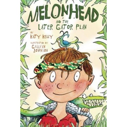 Melonhead and the Later Gator Plan Paperback, Yearling Books