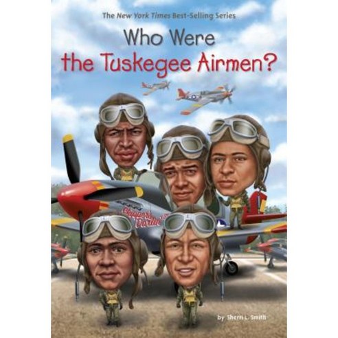 Who Were the Tuskegee Airmen? Library Binding, Penguin Workshop