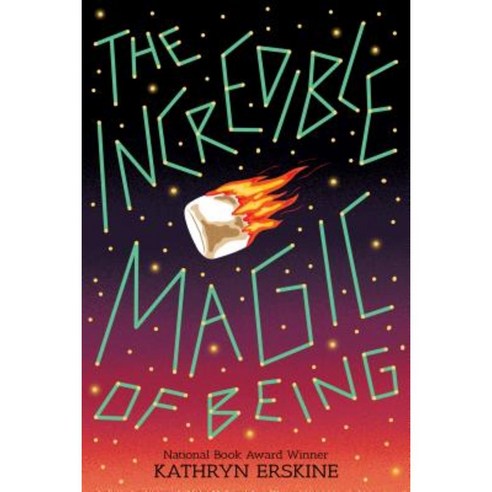 The Incredible Magic of Being Hardcover, Scholastic Press