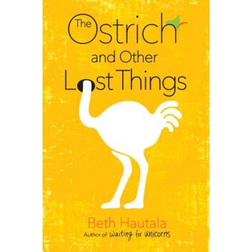 The Ostrich and Other Lost Things Hardcover, Philomel Books