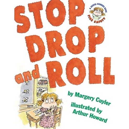 Stop Drop and Roll: A Jessica Worries Book: Fire Safety Hardcover, Simon & Schuster Books for Young Readers
