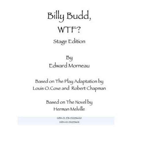 Billy Budd Wtf: Stage Edition: Death at a Ninety Degree Angle Paperback, Createspace Independent Publishing Platform