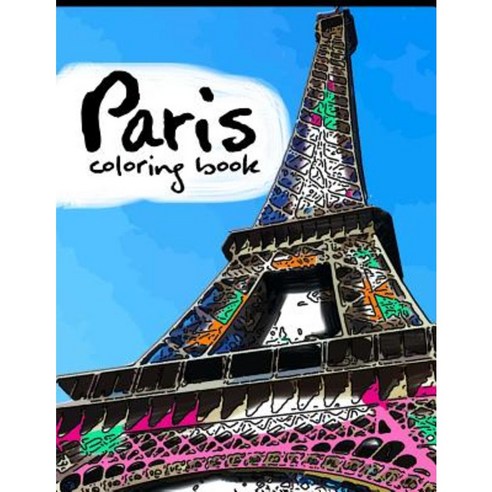 Paris Coloring Book: Adult Coloring Books Stress Relieving Patterns Paperback, Createspace Independent Publishing Platform