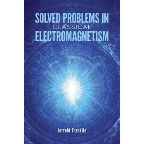 Solved Problems in Classical Electromagnetism Paperback, Dover Publications