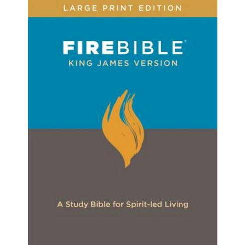 Fire Bible King James Version Large PR: A Study Bible for Spirit-Led Living Hardcover, Hendrickson Publishers