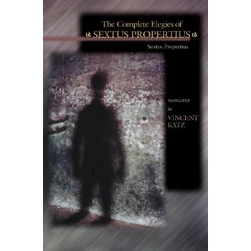 The Complete Elegies of Sextus Propertius Paperback, Princeton University Press