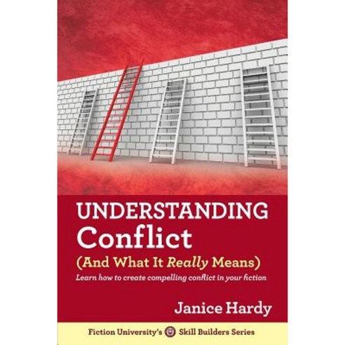 Understanding Conflict: (And What It Really Means) Paperback, Janice Hardy