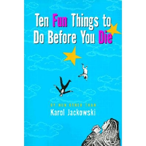 Ten Fun Things to Do Before You Die Paperback, Hyperion Books
