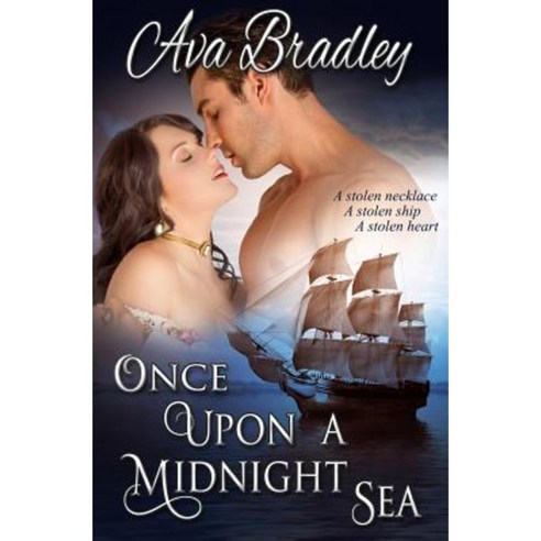 Once Upon a Midnight Sea: Romance Adventure Upon the High Seas! Paperback, Createspace Independent Publishing Platform