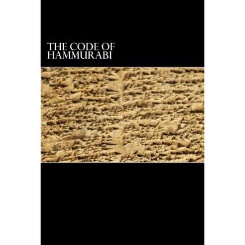 The Code of Hammurabi: King of Babylon B.C. 2285-2242 Paperback ...