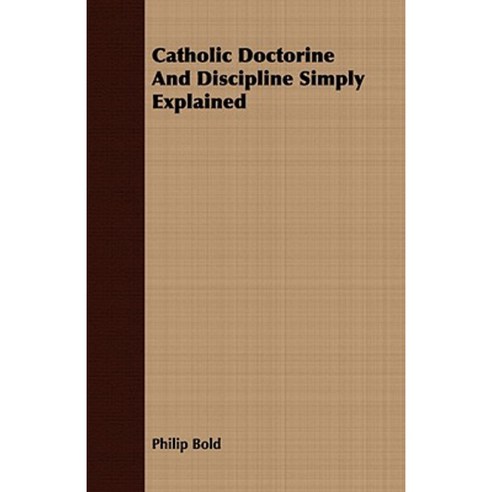 Catholic Doctorine and Discipline Simply Explained Paperback, Hubbard ...