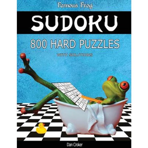 Famous Frog Sudoku 800 Hard Puzzles with Solutions: A Bathroom Sudoku Series 2 Book Paperback, Createspace Independent Publishing Platform