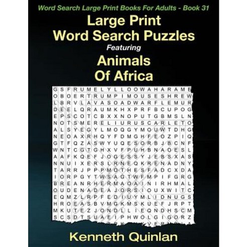 Large Print Word Search Puzzles Featuring Animals of Africa Paperback, Createspace Independent Publishing Platform
