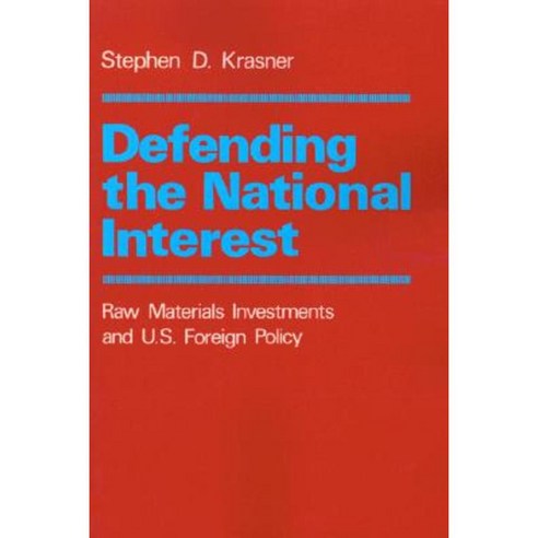 Defending the National Interest: Raw Materials Investments and U.S. Foreign Policy Paperback, Princeton University Press