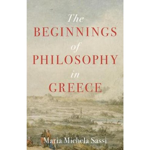 The Beginnings of Philosophy in Greece Hardcover, Princeton University Press