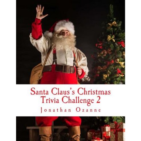 Santa Claus''s Christmas Trivia Challenge 2 Paperback, Createspace Independent Publishing Platform